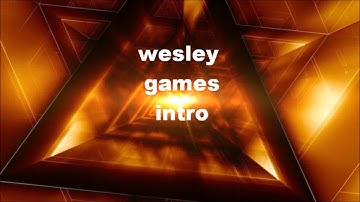 wesley games intro