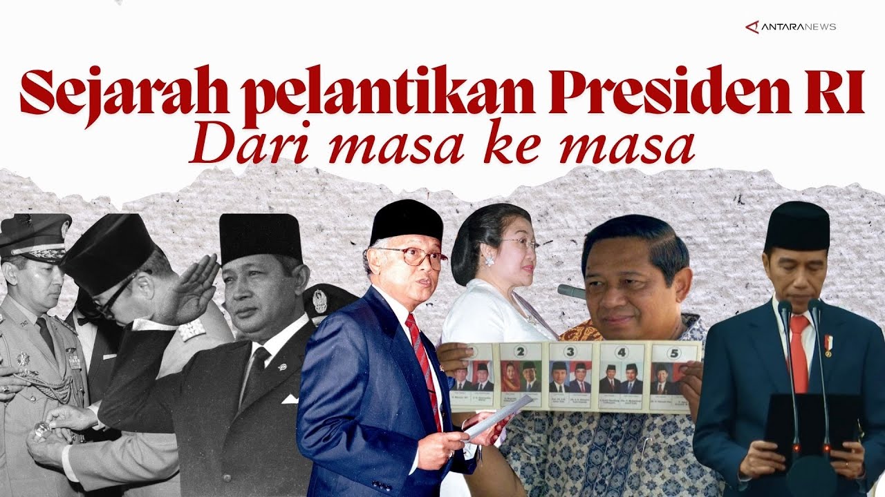 Sejarah panjang pelantikan Presiden RI dari masa ke masa