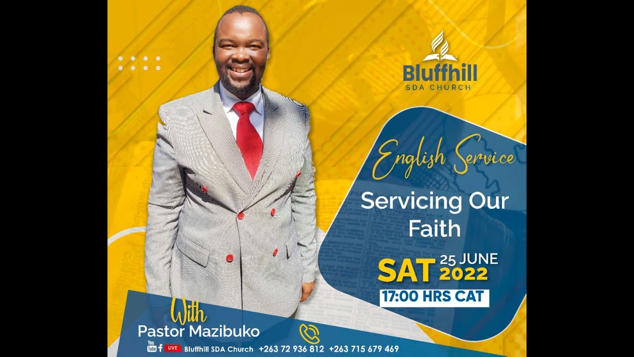 ⁣Bluffhill SDA Church || Ps Mazibuko || Servicing our Faith (Live from Chisipiti) || 25 June 2022