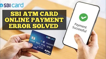 SBI ATM CARD PAYMENT ERROR SOLVED | SBI DEBIT CARD ONLINE PAYMENT PROBLEM SOLUTION