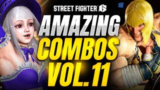 SF6 ▰ AMAZING COMBOS • Vol 11 ▰ STREET FIGHTER 6 High Level Highlights
