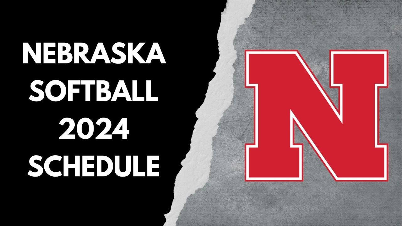 Nebraska softball 2024 schedule YouTube