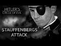 Stauffenberg: Operation Valkyrie at Hitler | Hitlers Circle of Evil Ep.9 | Full Documentary