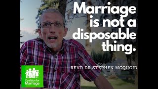 Help “Stop the decay” of society by promoting real marriage - Steve McQuoid and Tony Rucinski