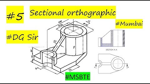 #5 Sectional orthographics projection MSBTE | Mumbai University | Engineering graphics by#dgsir