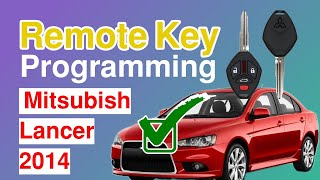 Match Highlights 2014 Mitsubish Lancer Remote Key Programming