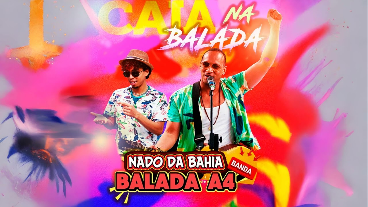 CAIA NA BALADA (REPERTÓRIO CARNAVAL 2026) - Nado da Bahia e Banda Balada A4 [COMPLETO]
