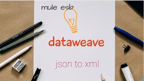 mule esb - transform json to xml using dataweave – mulesoft