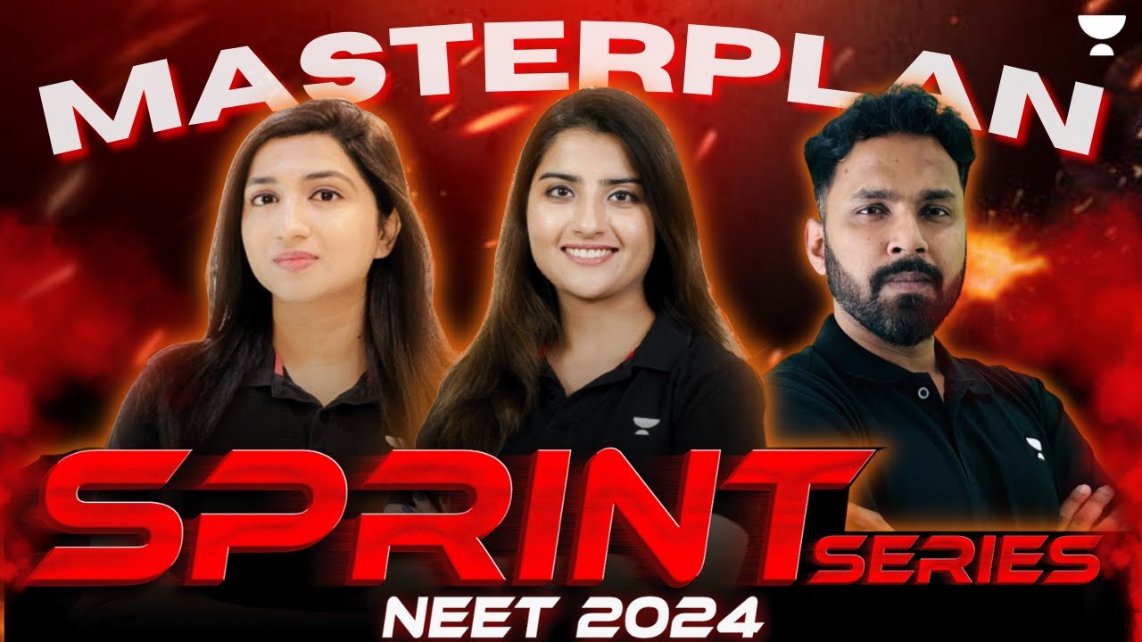 Sprint Series Masterplan for NEET 2024 Unacademy NEET YouTube