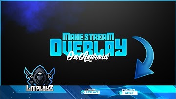 How to make stream overlay in android | Gaming stream overlay tutorial | gaming overlay | snehgfx
