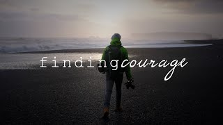 Finding Courage - Forward Thinking Mindset