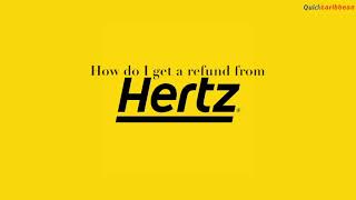 How do I get a refund from Hertz?