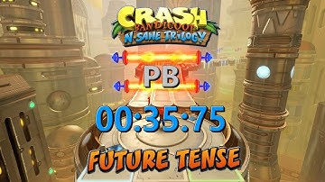 Future Tense PB 00:35:75 - Crash Bandicoot N Sane Trilogy