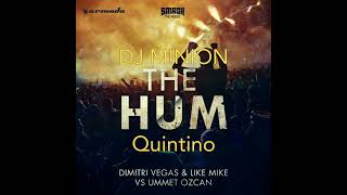 DJ MINION x Dimitri Vegas & Like Mike - The Hum (Ft. Quintino) (Extended Edit)