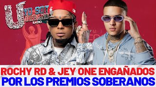 ROCHY RD Y JEY ONE NO SON PREMIADOS EN PREMIOS SOBERANOS