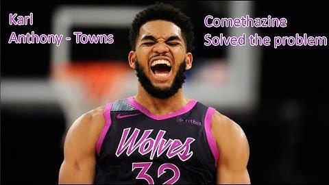 Comethazine - Solved The Problem - Karl Anthony Towns Highlights