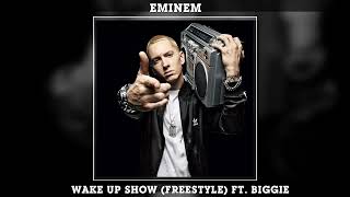 Eminem - Wake Up Show (Freestyle) ft. Biggie