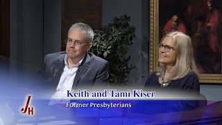 Journey Home - 2025-07-14 - Keith and Tami Kiser - Former Presbyterians