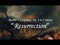 Mahler&#39;s Symphony No. 2 in C minor &quot;RESURRECTION&quot; [HQ] - CSO, Claudio Abbado, conductor, 1996