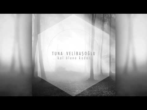 Tuna Velibaşoğlu | Sen Kal Ölene Kadar [Official Audio]