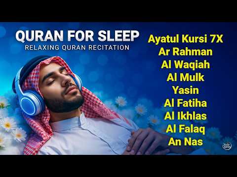 Healing Quran for Anxiety & Relaxing Sleep | Ayatul Kursi, Surah Rahman, Yassen, Waqiah, Mulk