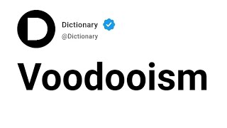 Voodooism Meaning In English