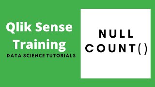 Qlik Sense Null Count Function - Qlik sense Training