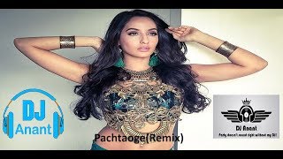 Pachtaoge(Remix) || Vicky Kaushal, Nora Fatehi || DJ Anant