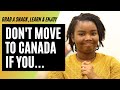 Watch this Before You Decide to Relocate to Canada | Balancing the Narrative & Managing Expectations