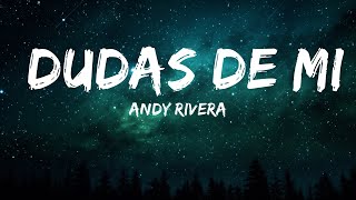 Andy Rivera - Dudas de Mi  | 30mins Trending Music