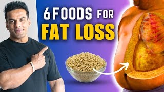 6 Foods to Lose Stubborn Fat | Lose Belly Fat Fast | Yatinder Singh