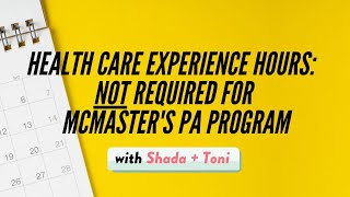 Patient Care Experience Hours are NOT Required for McMaster's PA program