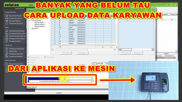Masih Banyak Yang Belum Tau!!! Cara Upload Data Ke Mesin Fingerprint