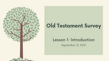 Old Testament Survey: Lesson 1, Introduction