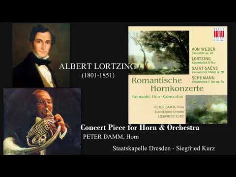 Romantic Horn Concerto:  Albert Lortzing, Concert piece for horn and orchestra in E major