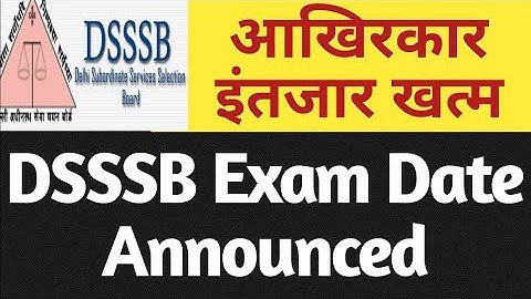 DSSSB Exam Date Anncouned | Dsssb latest news| dsssb update | dsssb exam date 2021| dsssb TGT  exam|