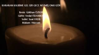 Kararan Kalbi̇me Gel Gi̇r Gece Neymi̇ş Onu Gör
