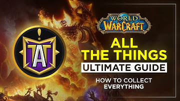 All The Things (ATT) — The Best WoW Addon for Collectors & Completionists