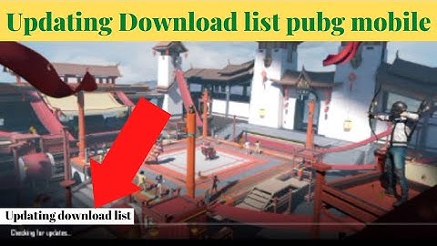 Updating download list Pubg Mobile