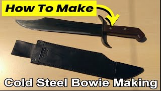 Making a Homemade 1917 Frontier Bowie Knife and Leather Sheath (How to make)