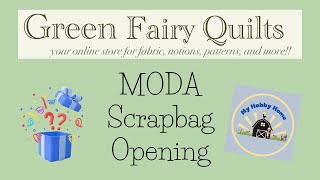 WHAT!? ANOTHER DELIVERY  2 MODA SCRAP BAGS