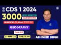 Cds 1 2024  3000 most expected questions  day2  geography for cds 1 2024 exams  abhishek sir