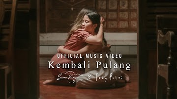 Kembali Pulang - Suara Kayu Feat. Feby Putri (Official Music Video)