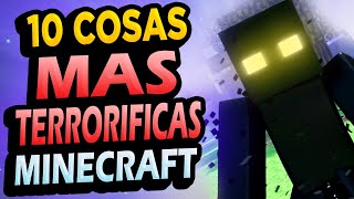 10 Cosas TERRORIFICAS de Minecraft