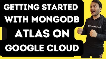Getting Started with MongoDB Atlas on Google Cloud | MongoDB Atlas on Google Cloud