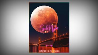 good night status | good night whatsapp status | good night song | good night song status |
