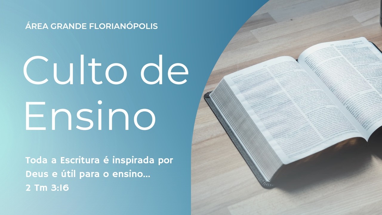 CULTO DE ENSINO -  PALHOÇA