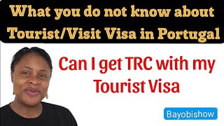 What you need to know about Residency permit with Tourist Visa| Schengen Visa in Portugal|Visit visa