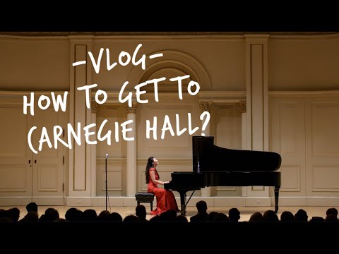 How to get to Carnegie Hall? [Vlog]