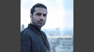 Be Dadam Beres - Amin Ghobad